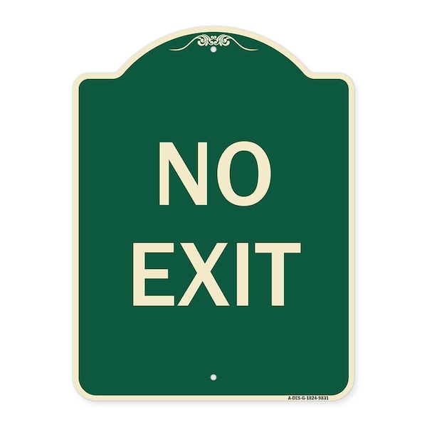 Designer Series Sign-No Exit, Green Heavy-Gauge Aluminum, 18" L, 24" H, G-1824-9831